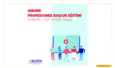 ICF ACSTH Onaylı Profesyonel Koçluk Eğitimi
