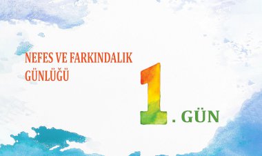 Nefes Ve Farkındalık Günlüğü - 1. Gün