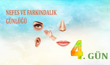 Nefes Ve Farkındalık Günlüğü - 4. Gün