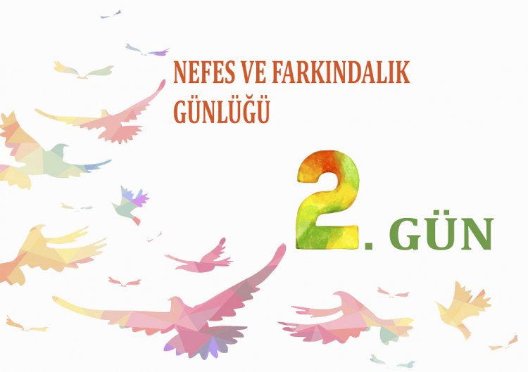 Nefes Ve Farkındalık Günlüğü - 2. Gün