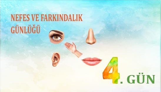 Nefes Ve Farkındalık Günlüğü - 4. Gün