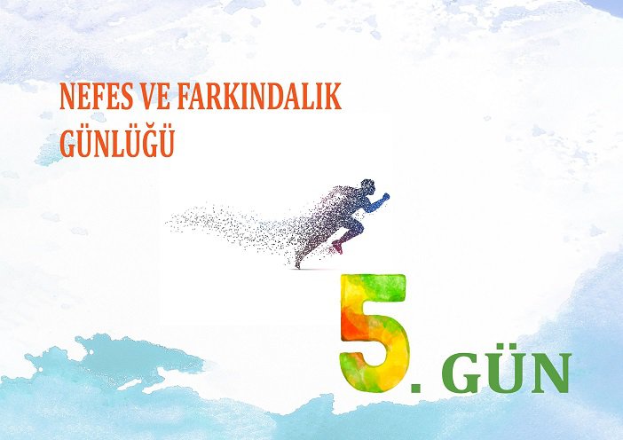 Nefes Ve Farkındalık Günlüğü - 5. Gün